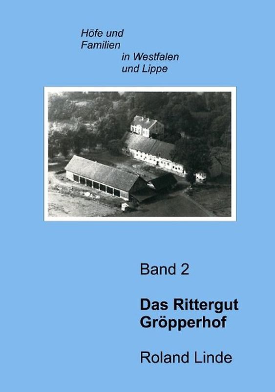 Das Rittergut Gröpperhof