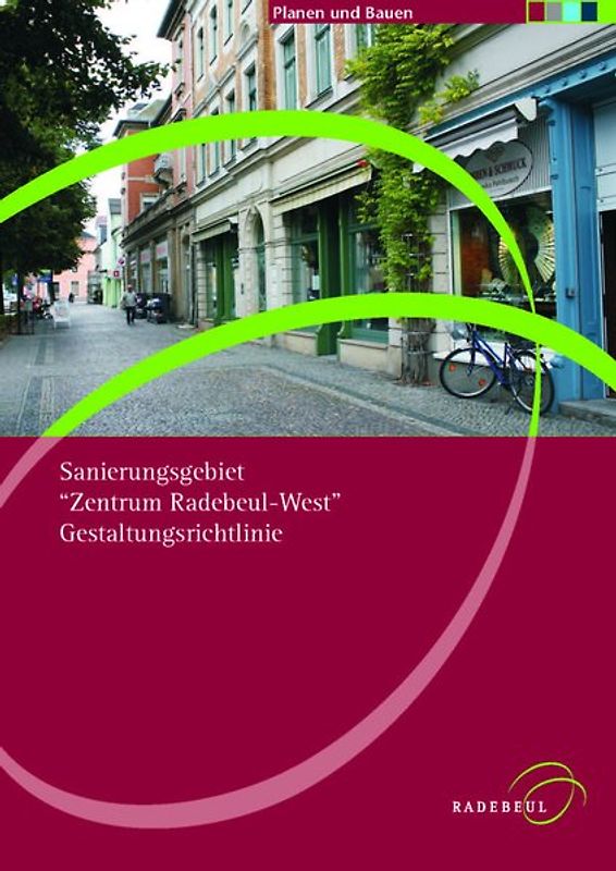 Sanierungsgebiet "Zentrum Radebeul-West" Gestaltungsrichtlinie