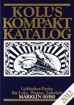 Koll's Kompaktkatalog Märklin 00/H0 2012
