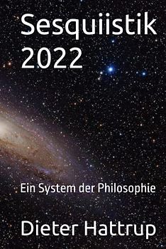 Sesquiistik 2022: Ein System der Philosophie