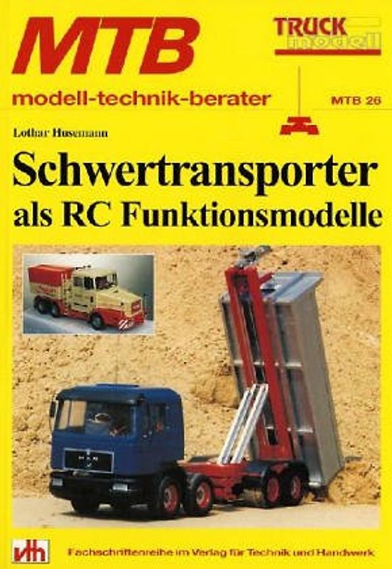 Schwertransporter als RC-Funktionsmodelle