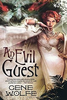 An Evil Guest - Wolfe, Gene