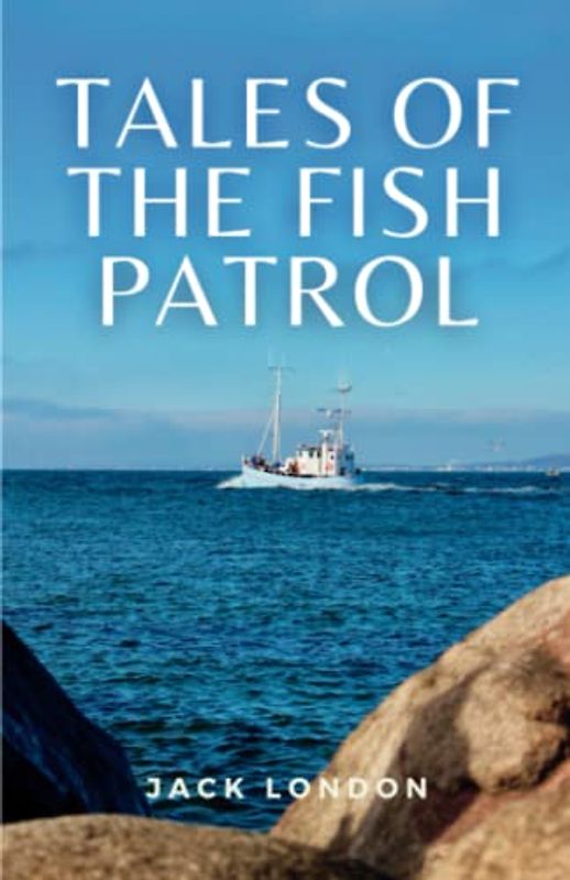 Tales of the Fish Patrol: (Annotated)