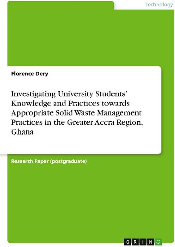 Investigating University Students' Knowledge and Practices towards Appropriate Solid Waste Management Practices in the Greater Accra Region, Ghana
