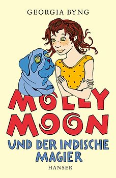 Molly Moon und der indische Magier