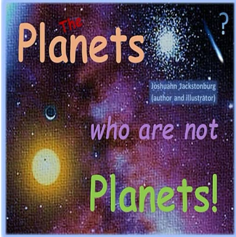 The Planets who are not Planets: Know your Universe