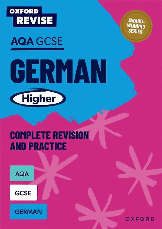 Oxford Revise: AQA GCSE German Higher Complete Revision and Practice