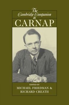 The Cambridge Companion to Carnap (Cambridge Companions to Philosophy)