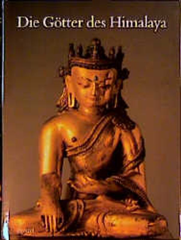 Die Götter des Himalaya. Buddhistische Kunst Tibets. Die Sammlung Gerd-Wolfgang Essen