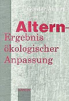 Altern - Ergebnis ökologischer Anpassung