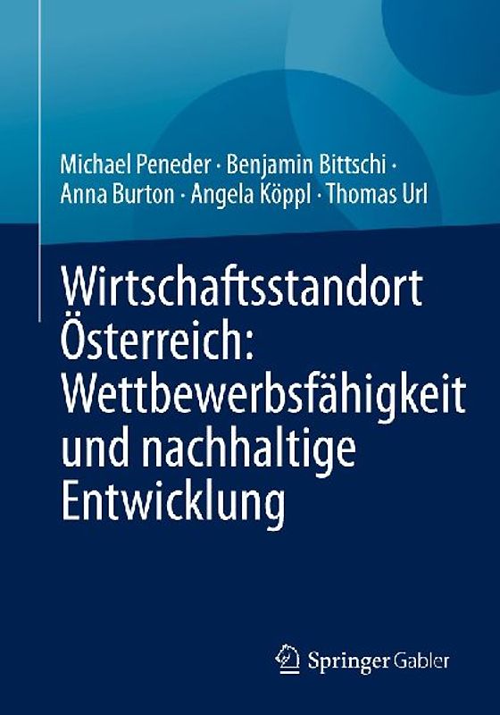 Wirtschaftsstandort Österreich: Wettbewerbsfähigkeit und nachhaltige Entwicklung