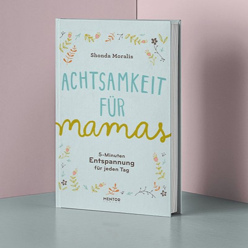 Achtsamkeit für Mamas