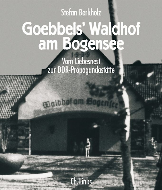 Goebbels' Waldhof am Bogensee