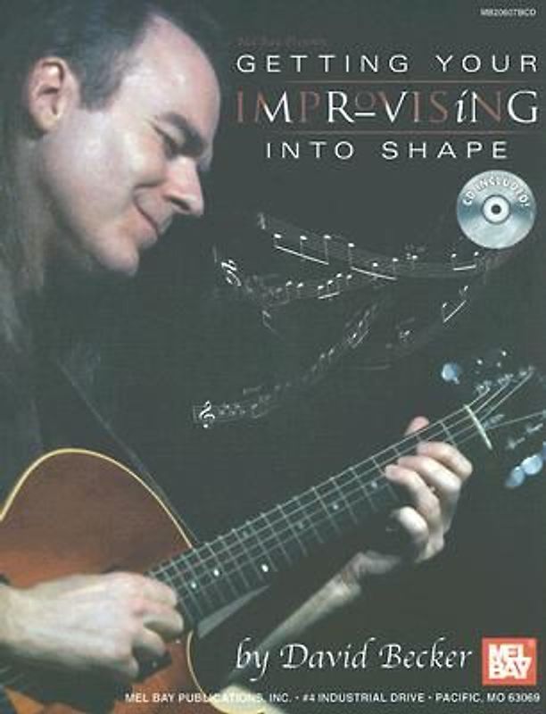 Getting Your Improvising Into Shape [With CD] (Mel Bay Presents)
