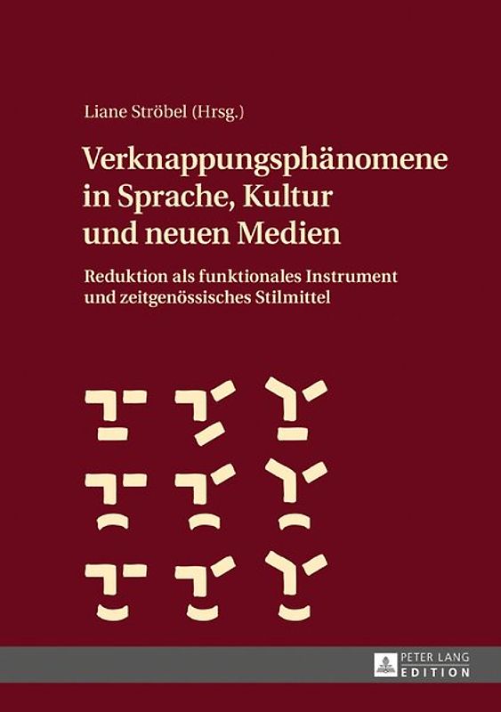 Verknappungsphänomene in Sprache, Kultur und neuen Medien