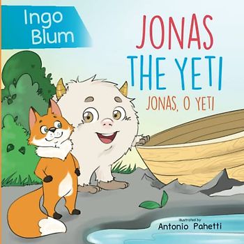 Jonas the Yeti - Jonas, o Yeti: Bilingual Children's Book in English and Portuguese (Kids Learn Portuguese, Band 6)