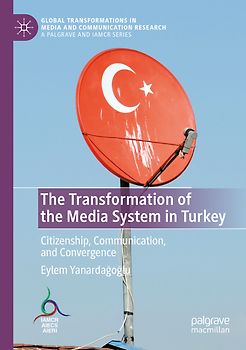 The Transformation of the Media System in Turkey