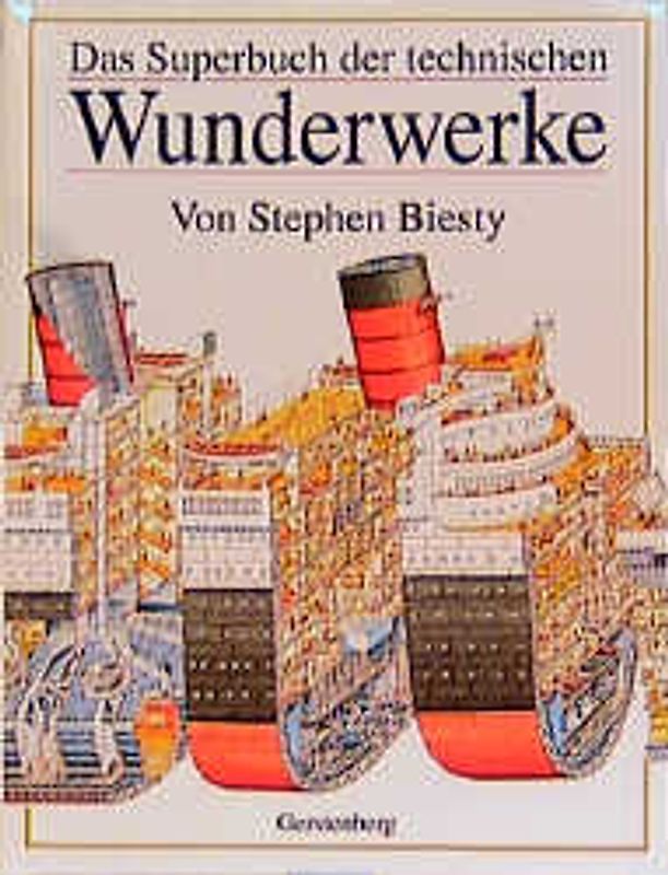 Das Superbuch der technischen Wunderwerke