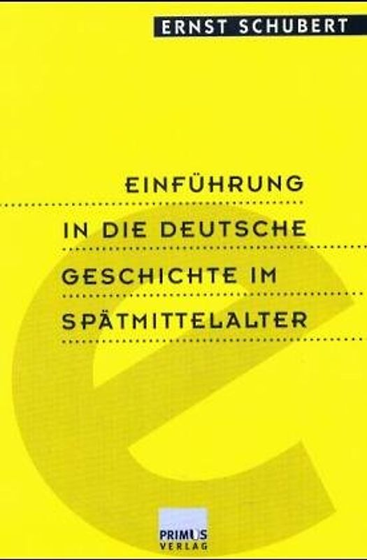 Einführung in die Grundprobleme der deutschen Geschichte im Spätmittelalter