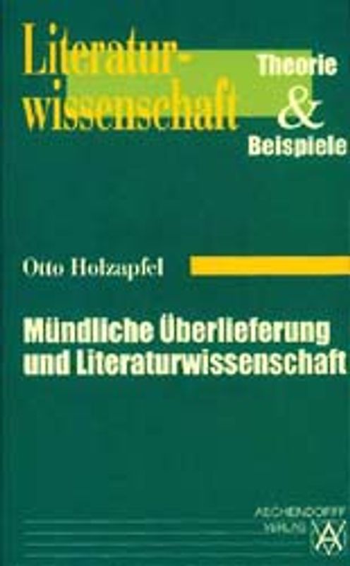 Mündliche Überlieferung und Literaturwissenschaft