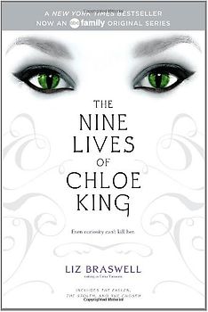The Nine Lives of Chloe King: The Fallen; The Stolen; The Chosen - Liz Braswell
