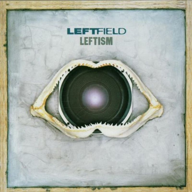 Leftfield - Leftism