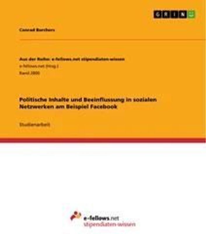 Politische Inhalte und Beeinflussung in sozialen Netzwerken am Beispiel Facebook