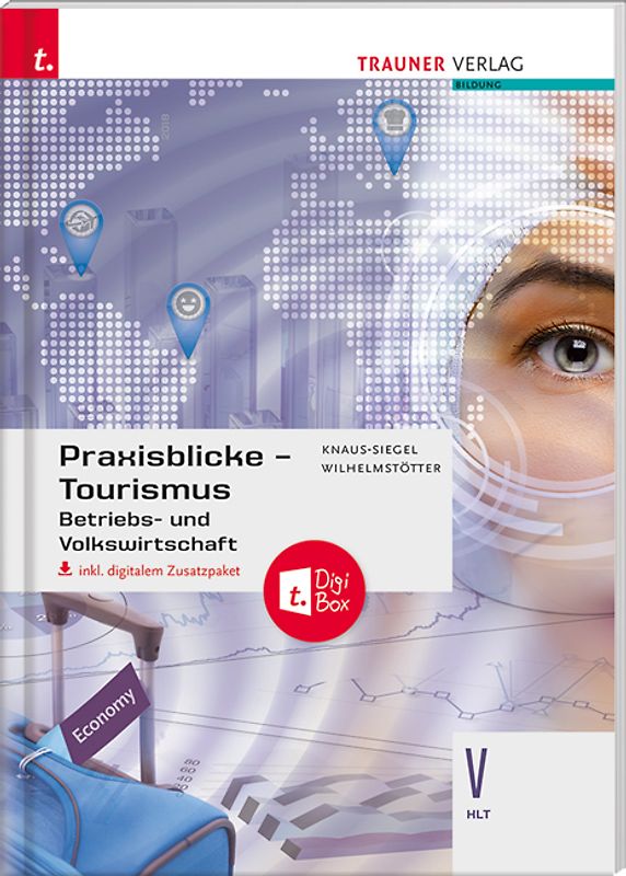 Praxisblicke Tourismus – Betriebs- und Volkswirtschaft V HLT inkl. digitalem Zusatzpaket