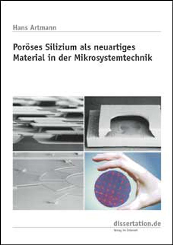 Poröses Silizium als neuartiges Material in der Mikrosystemtechnik