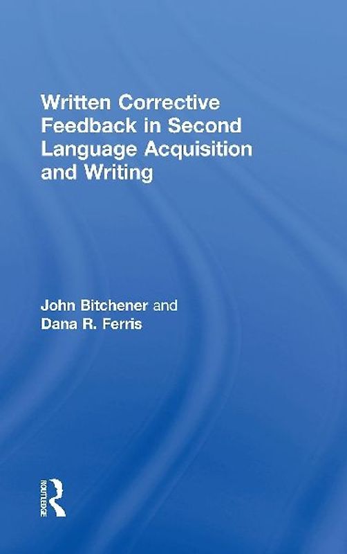 Written Corrective Feedback in Second Language Acquisition and Writing