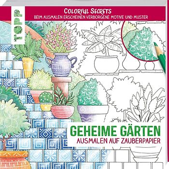 Colorful Secrets - Geheime Gärten (Ausmalen auf Zauberpapier)