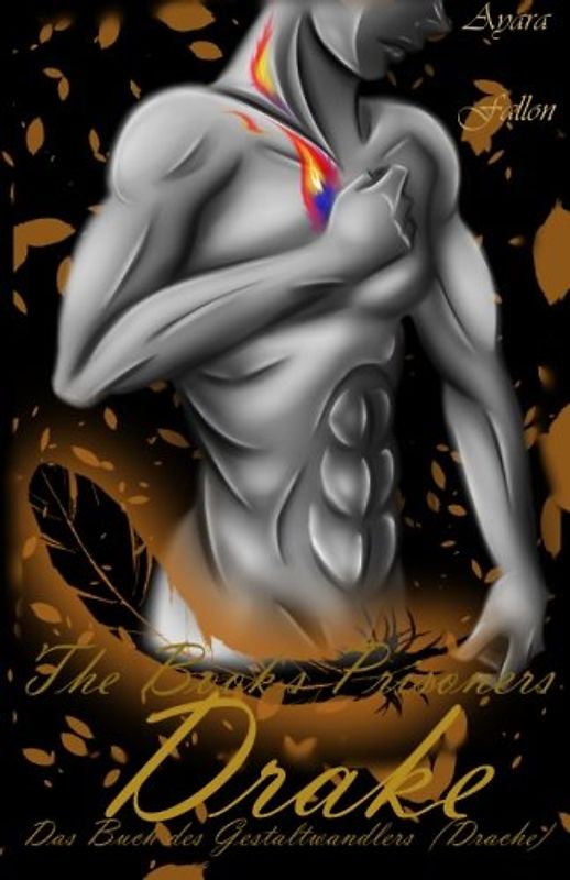 Das Buch des Gestaltwandlers (Drache): Drake (The Book's Prisoners, Band 9)