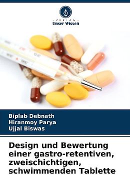 Design und Bewertung einer gastro-retentiven, zweischichtigen, schwimmenden Tablette