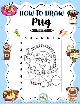 How To Draw Pug: Learn to Draw Cute Dog With Instruction For All Ages | Great Gifts For Kids Aged 4-8, 8-12, Beginners