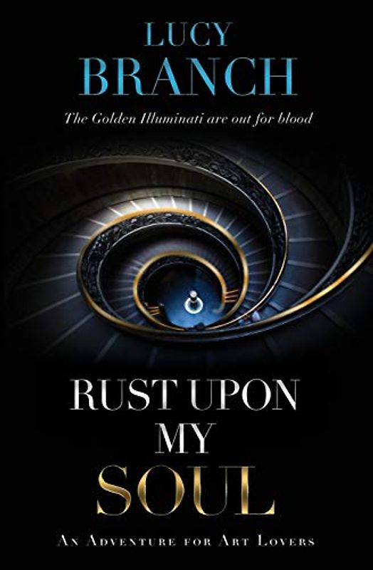 Rust Upon My Soul: An adventure for art lovers (The Gold Gift Series, Band 2)