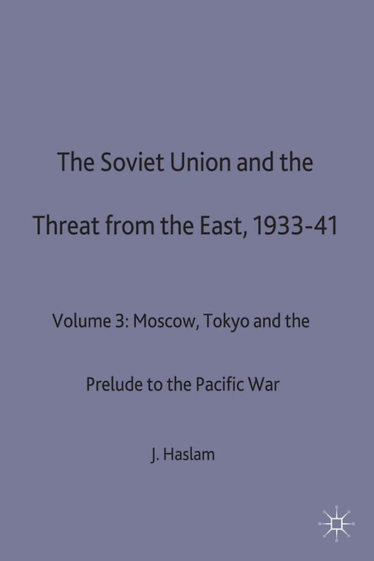 The Soviet Union and the Threat from the East, 1933-41