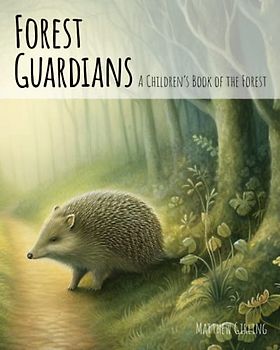 Forest Guardians: A Children's Book of the Forest