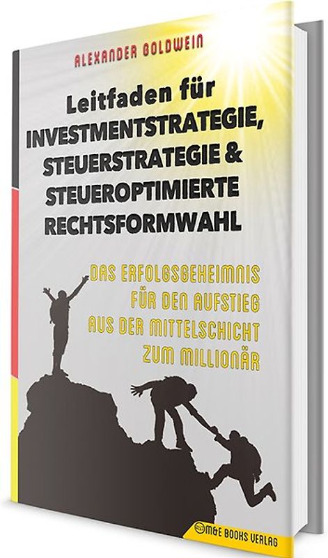 Leitfaden für Investmentstrategie, Steuerstrategie & steueroptimierte Rechtsformwahl