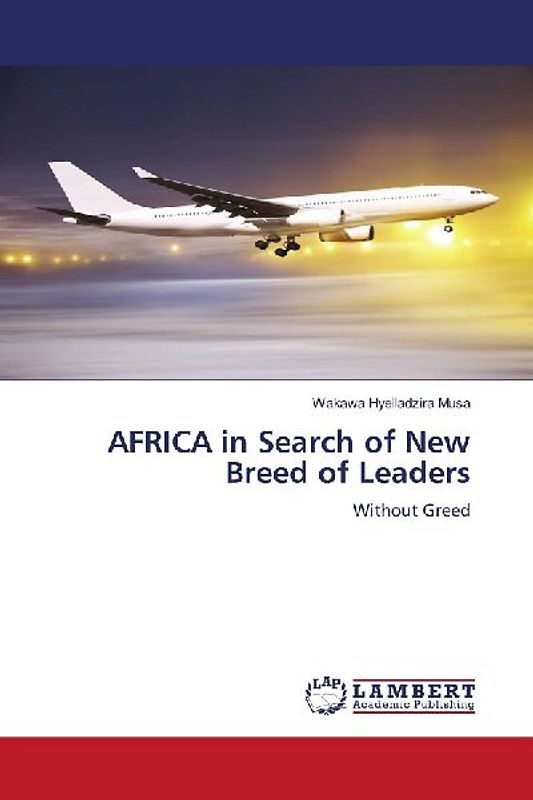 AFRICA in Search of New Breed of Leaders