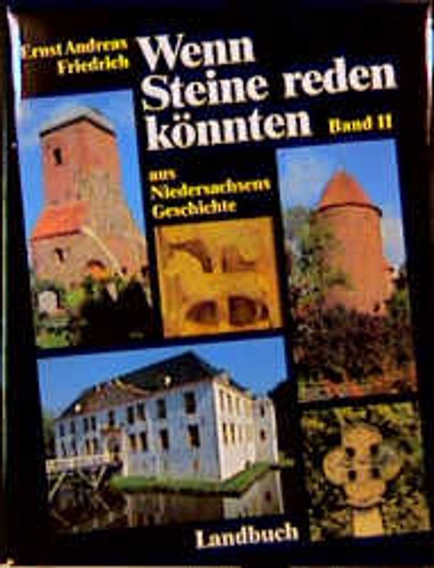 Wenn Steine reden könnten - Aus Niedersachsens Geschichte