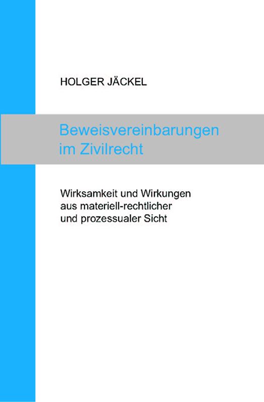 Beweisvereinbarungen im Zivilrecht