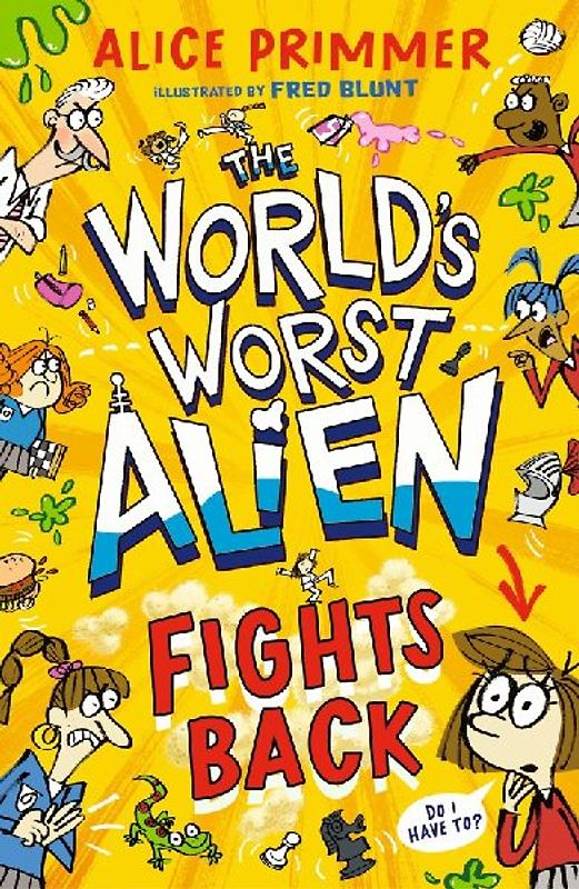 The World's Worst Alien Fights Back