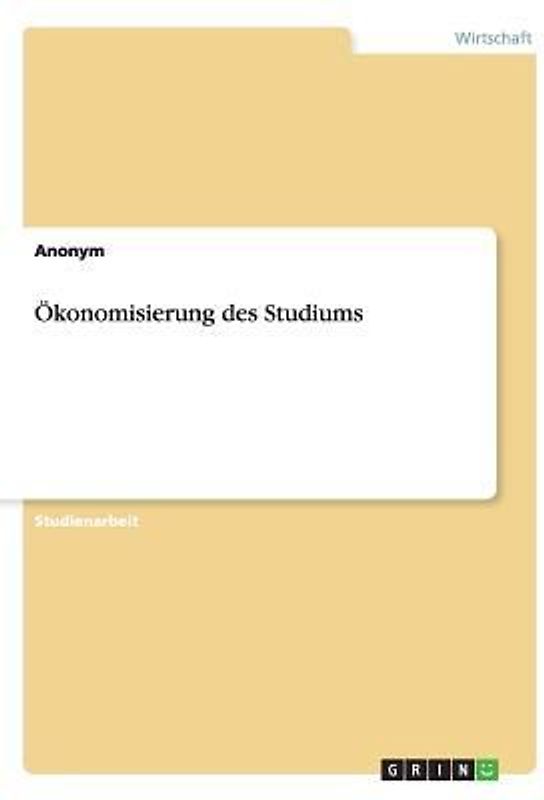Ökonomisierung des Studiums