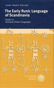 The Early Runic Language of Scandinavia. Studies in Germanic Dialect Geography