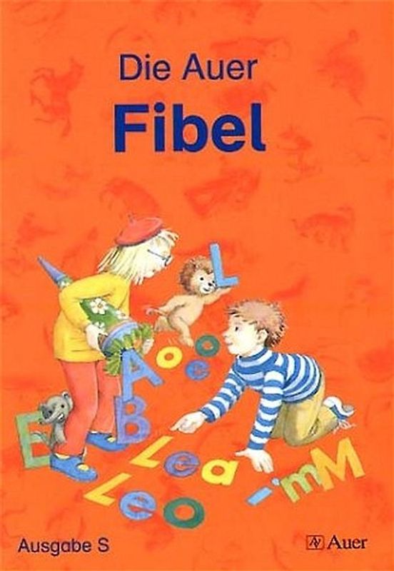 Die Auer Fibel -  Ausgabe S Baden Württemberg