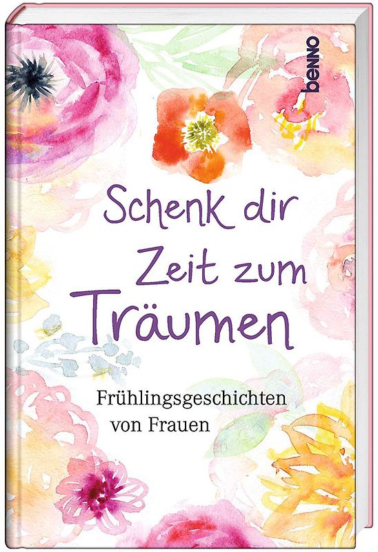 Schenk dir Zeit zum Träumen