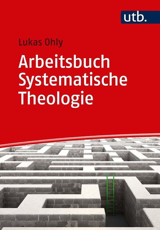 Arbeitsbuch Systematische Theologie