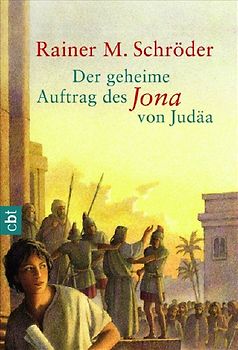 Der geheime Auftrag des Jona von Judäa