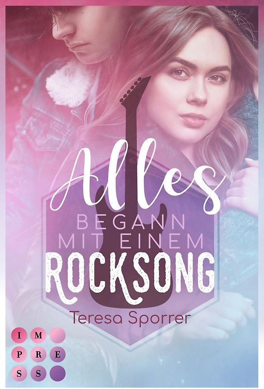 Alles begann mit einem Rocksong (Die Rockstars-Serie)