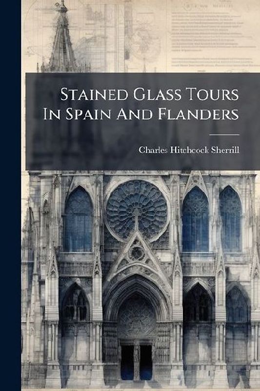 Stained Glass Tours In Spain And Flanders